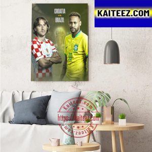 Croatia Vs Brazil Quarterfinal FIFA World Cup Qatar 2022 Art Decor Poster Canvas