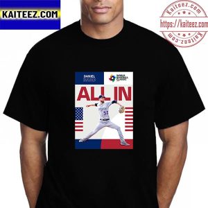 Daniel Bard Is All In For Team USA In World Baseball Classic 2023 Vintage T-Shirt