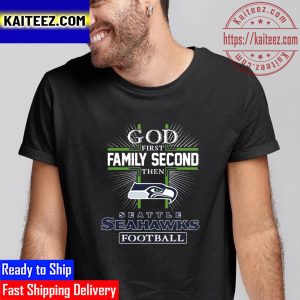God First Family Second Then Seattle Seahawks Football Vintage T-Shirt