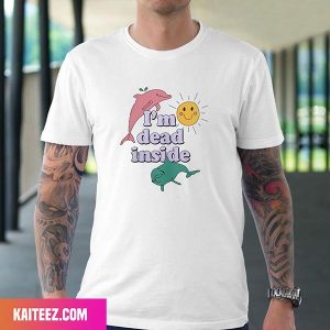 I’m Dead Inside Fan Gifts T-Shirt