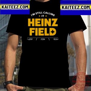 Im Still Calling It Heinz Field Vintage Pittsburgh Steelers Vintage T-Shirt
