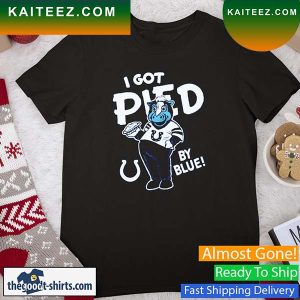 Indianapolis Colts I Got Pied By Blue T-Shirt