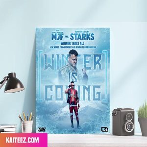It Doesn’t Get Any Colder Than This Winner Is Coming AEW Dynamite Canvas-Poster Home Decorations