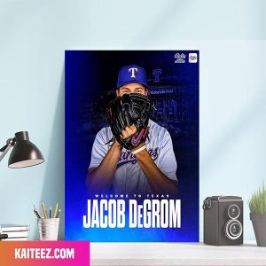 Jacob DeGrom Welcome To Texas Jacob DeGrom Poster