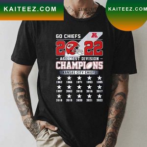 Kansas City Chiefs Go Chiefs 2022 AFC West Division CHampions 1962 2022 T-shirt