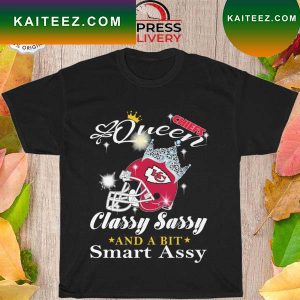 Kansas City Chiefs queen classy sassy and a bit smart assy T-shirt