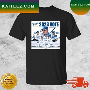 Kansas City Royals Hall Of Fame 2023 Vote T-shirt