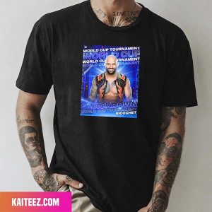King Ricochet Is The Winner Of The Smack Down World Cup WWE Style T-Shirt