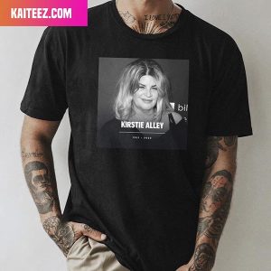 Kirstie Alley Has Passed Away At The Age Of 71 Rest In Peace 1951 – 2022 Fan Gifts T-Shirt