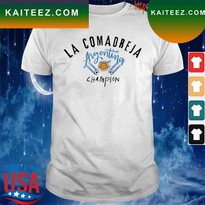 La Comadreja 2022 World Cup Champion Argentina T-Shirt