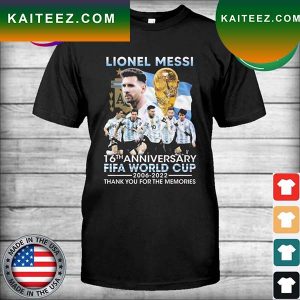 Lionel Messi 16th anniversary Fifa World Cup 2006-2022 thank you for the memories signature T-shirt