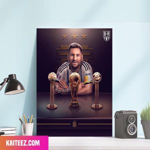 Lionel Messi Is The First Players Ever To Win Golden Ball In Two’s Men World Cup FIFA 2022 Canvas-Poster Home Decorations