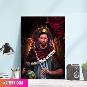 Lionel Messi The King – Argentina Team FIFA World Cup 2022 Canvas-Poster Home Decorations