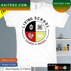 Living School learn by doing T-shirt