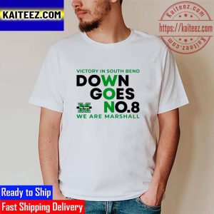 Marshall University Football Victory In South Bend Down Goes No 8 Vintage T-Shirt