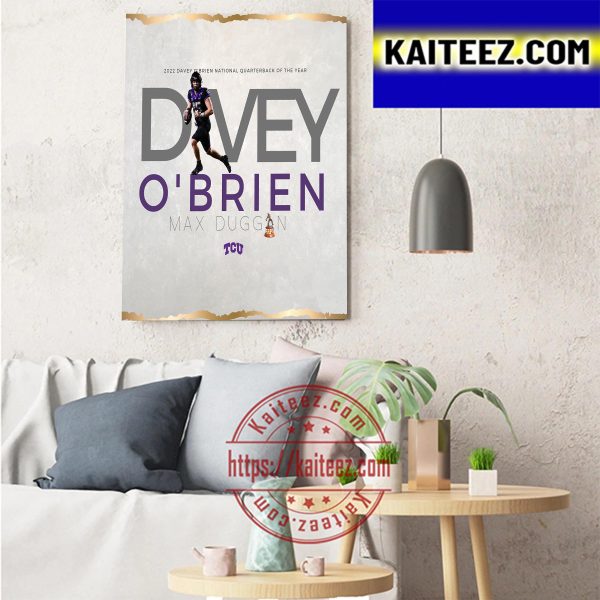 Max Duggan 2022 Davey O’Brien National Quarterback Award Winner With TCU Football Art Decor Poster Canvas