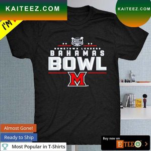 Miami Redhawks 2022 Hometown Lenders Bahamas Bowl T-shirt