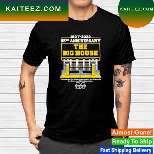 Michigan Wolverines 1927 2022 95th anniversary the Big House T-shirt