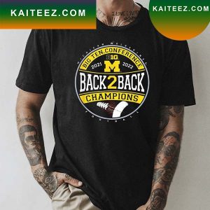 Michigan Wolverines Big Ten Champs 2022 Back 2 Back T-shirt