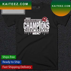 Mid-Eastern Athletic Conference Champ1ons NCCU Eagles 2022 T-Shirt