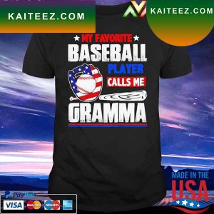 My Favorite Baseball Player Calls Me Gramma Baseball Sport T-shirt