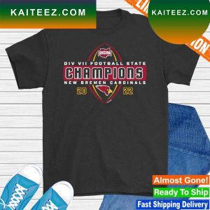 New Bremen Cardinals 2022 OHSAA Football Division VII State Champions T-shirt