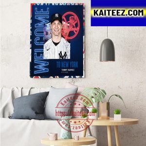 New York Yankees Welcome To New York Tommy Kahnle Art Decor Poster Canvas