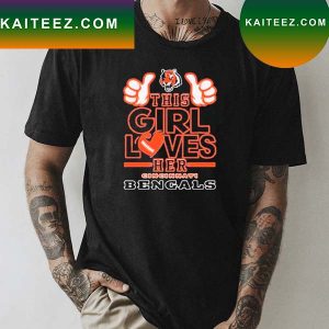 Nice this Girl Love Her Cincinnati Bengals T-shirt