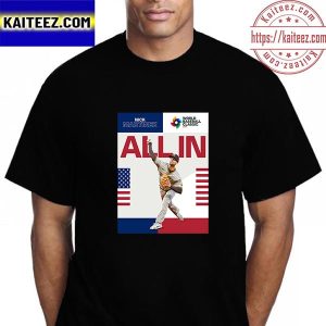 Nick Martinez Is All In For Team USA In World Baseball Classic 2023 Vintage T-Shirt