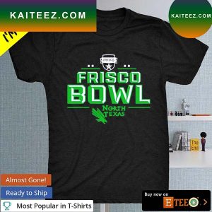 North Texas Mean Green Frisco Bowl 2022 T-shirt