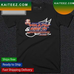 OHSAA 7Th And 8Th Grade Track And Field State Championship 2022 T-Shirt