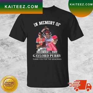 Official In Memory Of December 1 2022 Gaylord Perry Thank You For The Memories Signature T-shirt