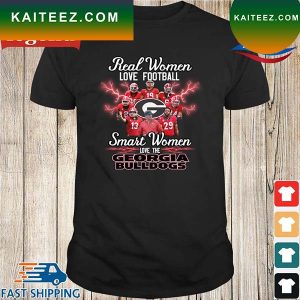 Official Real Women Love Football Smart Women Love The Georgia Bulldogs T-Shirt