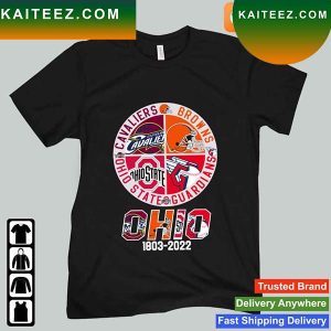 Ohio 1803-2022 Cavaliers Browns Ohio State Guardians T-shirt