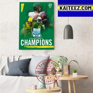 Oregon Ducks Football Are Champions 2022 San Diego County Credit Union Holiday Bowl Champs Art Decor Poster Canvas
