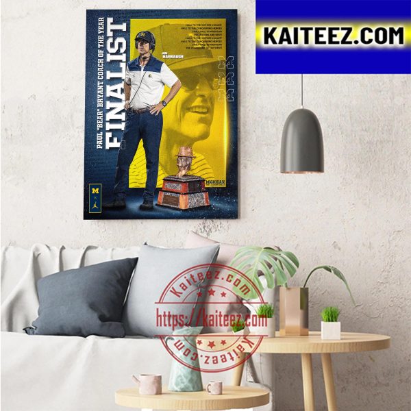 Paul Bear Bryant Coach Of The Year Award Finalist Is Jim Harbaugh Coach Michigan Football Art Decor Poster Canvas