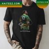 Pele 10 The King Football Player With Cup Legend Brazil Brasil RIP Signature Retro Vintage Bootleg Rap Style Fan Gift T-Shirt