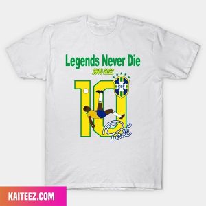 Pele – Legends Never Die RIP 1940 – 2022 Unique T-Shirt
