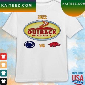 Penn State Nittany Lions vs Arkansas Razorbacks 2022 Outback Bowl T-shirt