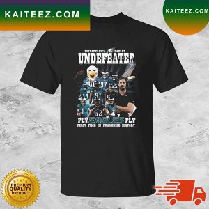 Philadelphia Eagles Undefeated Fly Eagles Fly First Time In Franchise History T-shirt