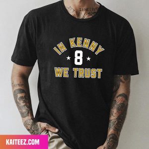 Pittsburgh In Kenny We Trust Pittsburgh Steelers Style T-Shirt