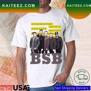 Quit Playing Games With My Heart As Long As You Love Me Backstreet Boys Songs T-Shirt