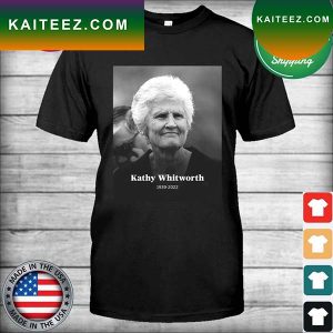 RIP Kathy Whitworth 1939 2022 memory T-shirt