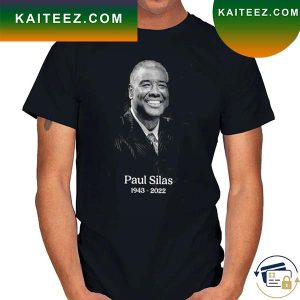 Rest In Peace Paul Silas 1943 2022 Basketball Player T-Shirt