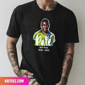 Rest In Peace Pele 1940 – 2022 We Will Always Remember You Style T-Shirt