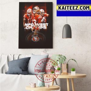 San Francisco 49ers Are Champions 2022 NFC West Champs Art Decor Poster Canvas