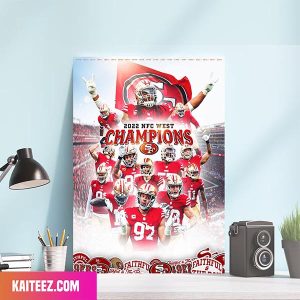 San Francisco 49ers Is The Winner Best In The West Home Decorations Canvas-Poster