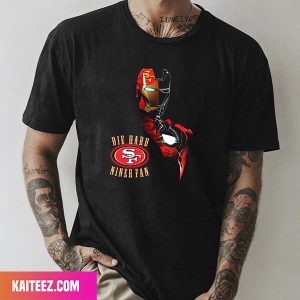 San Francisco 49ers Winner Die Hard Ninner Fan Style T-Shirt