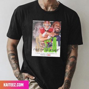 San Francisco 49ers vs Seattle Seahawks Fight For The NFC West Fan Gifts T-Shirt