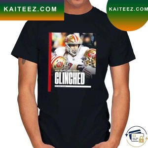 San francisco 49ers clinched 2022 nfc west title champions T-shirt